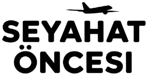 Seyahat Öncesi